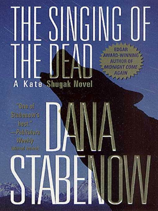 Title details for The Singing of the Dead by Dana Stabenow - Available